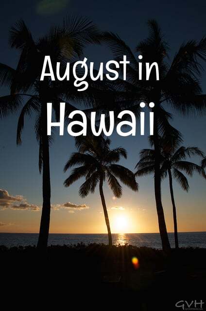 August in Hawaii